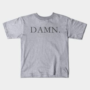 DAMN Kids T-Shirt